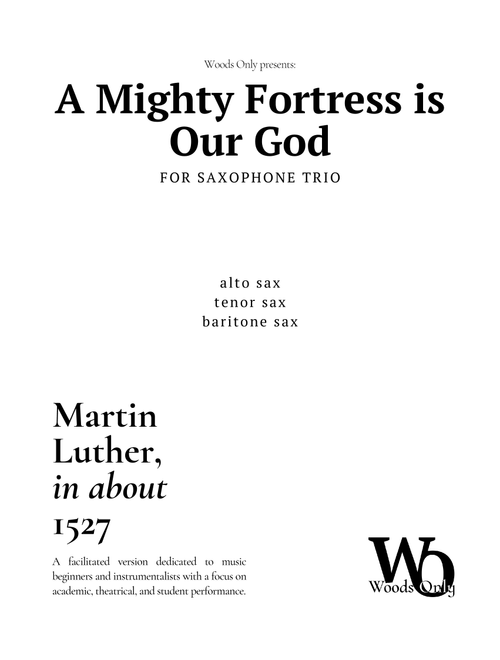 A Mighty Fortress is Our God by Luther for Saxophone Trio (Arr. Ander) - Martin Luther (Woodwind Ensemble)