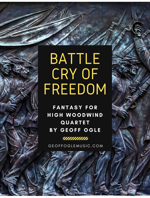 Battle Cry of Freedom (Arr. Geoff Ogle (ASCAP)) - George Fredrick Root (Woodwind Ensemble)