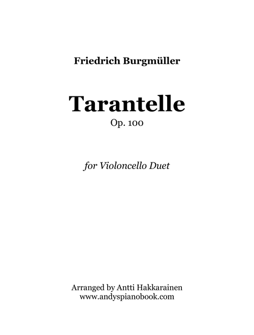 Tarantelle Op. 100 - Cello Duet (Arr. Antti Hakkarainen) - Friedrich Burgmuller (Cello Duet)