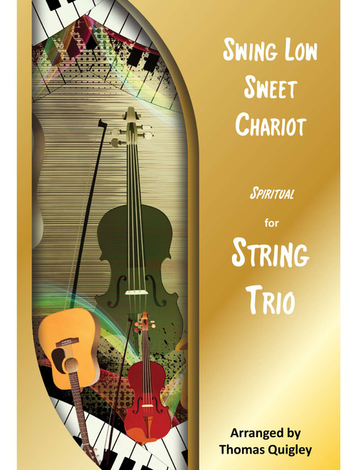 Swing Low Sweet Chariot (Arr. Thomas Quigley) - Traditional Spiritual (String Ensemble)