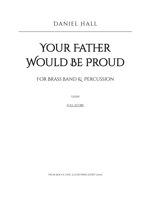 Your Father Would Be Proud (Arr. Daniel Hall) - Michael Giacchino (Brass Band)