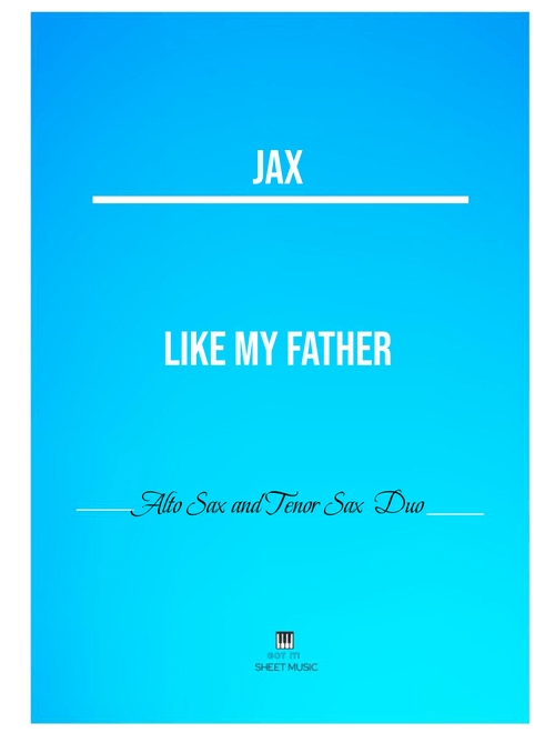 Like My Father (Arr. ANDRE LAITANO) - Jax (Instrumental Duet)