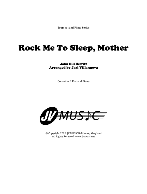 Rock Me To Sleep, Mother for Cornet and Piano (Arr. Jari Villanueva) - John Hill Hewitt (Trumpet and Piano)