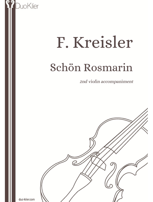 Kreisler - Schön Rosmarin (2nd violin accompaniment) (Arr. Duo Klier) (Violin Solo)