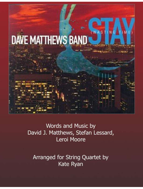 Stay (wasting Time) (Arr. Kate Ryan) - Dave Matthews Band (String Quartet)