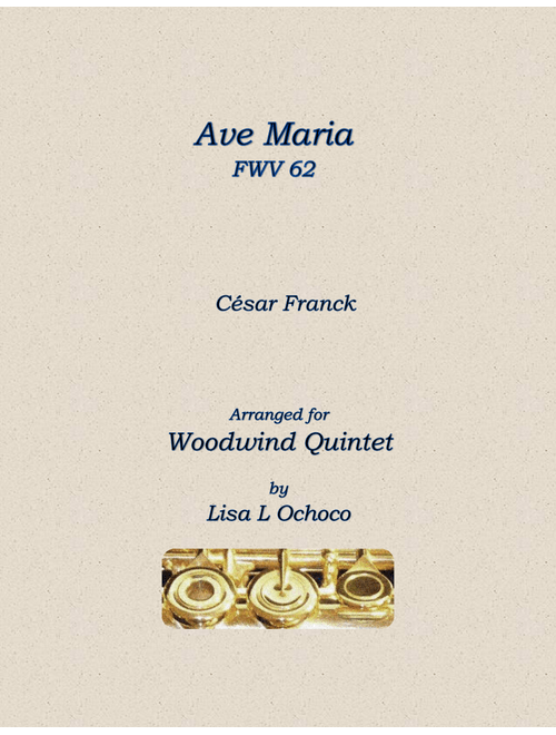Ave Maria FWV 62 for Woodwind Quintet (Arr. Lisa L Ochoco) - Cesar Franck (Woodwind Ensemble)