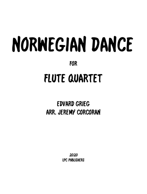 Norwegian Dance for Flute Quartet (Arr. Jeremy Corcoran) - Edvard Grieg (Woodwind Ensemble)