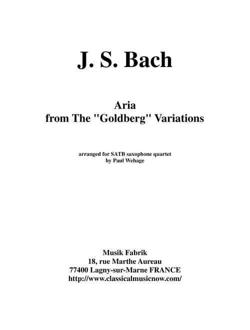 J.S. Bach: Aria from the Goldberg Variations, arranged for SATB saxophone quartet (Arr. Paul Wehage) - J. S. Bach (Woodwind Ensemble)