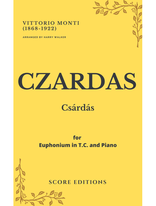 Czardas (Vittorio Monti) for Euphonium T.C. and Piano (Arr. Harry Walker) (Euphonium and Piano)