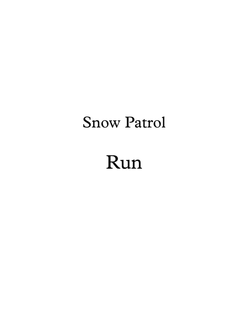 Run (Arr. Andrew Russel) - Snow Patrol (Choral, SATB)