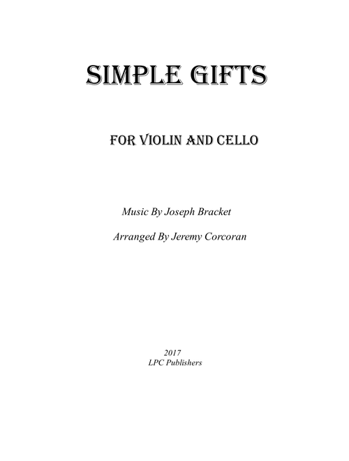 Simple Gifts for Violin and Cello (Arr. Jeremy Corcoran) - Josheph Brackett (Instrumental Duet)
