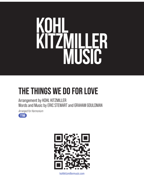 Things We Do For Love (Arr. Kohl Kitzmiller) - 10Cc (Choral, TTBB)