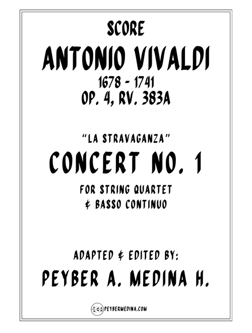 Antonio Vivaldi La Stravaganzza Concerto No. 1 Op. 4 RV 383a for String Quartet (Arr. Peyber A. Medina H.) - Peyber A Medina H (String Quartet)