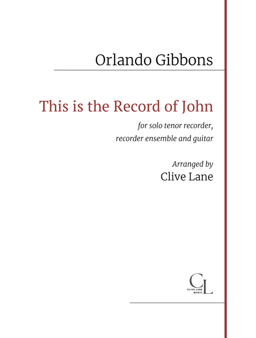 This is the Record of John by Orlando Gibbons for recorder ensemble and guitar (Arr. Clive Lane) (Recorder Ensemble)