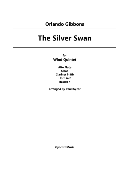 The Silver Swan (Wind Quintet) (Arr. Paul Kajzar) - Orlando Gibbons (Woodwind Ensemble)