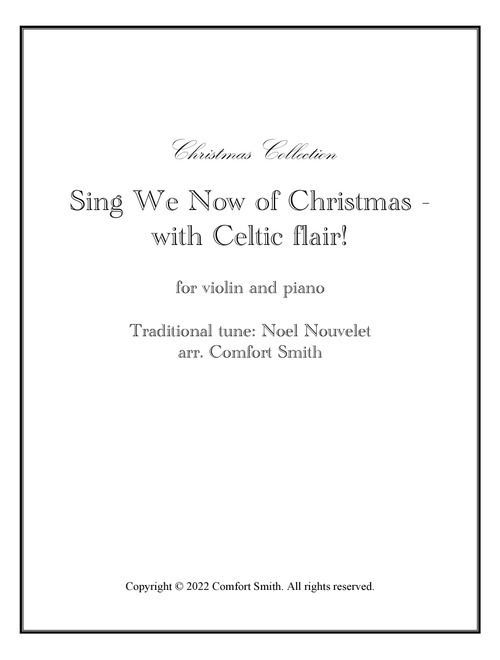 Sing We Now of Christmas - with Celtic flair! (Arr. Comfort Smith) - Traditional (Violin and Piano)