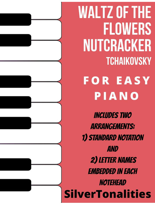Waltz of the Flowers Nutcracker Suite Easy Piano Sheet Music Combo (Arr. SilverTonalities) - Peter Ilyich Tchaikovsky (Easy Piano)