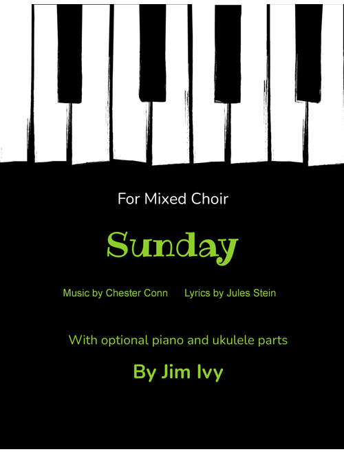 Sunday (Arr. Jim Ivy) - Chester Conn and Jules Stein (Choral, SATB)