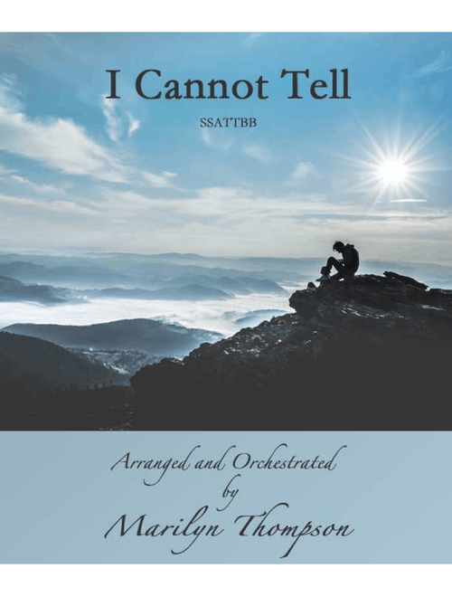 I Cannot Tell--Parts.pdf (Arr. Marilyn Thompson) - Traditional/Ira Sankey (Choral, TTBB)