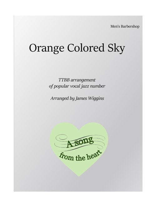 Orange Colored Sky (Arr. James Wiggins) - Natalie Cole (Choral, TTBB)