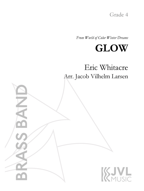 Glow (Arr. Jacob Vilhelm Larsen) - Eric Whitacre (Brass Band)