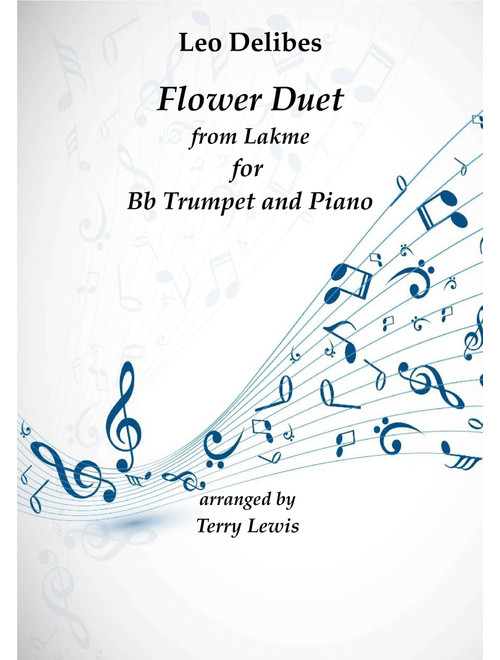 Flower Duet from Lakme (Arr. Terry Lewis) - Leo Delibes (Trumpet and Piano)