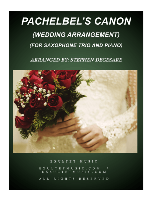Pachelbel's Canon (Wedding Arrangement: for Saxophone Trio - Piano Accompaniment) (Arr. Stephen DeCesare) - Johann Pachelbel (Woodwind Ensemble)