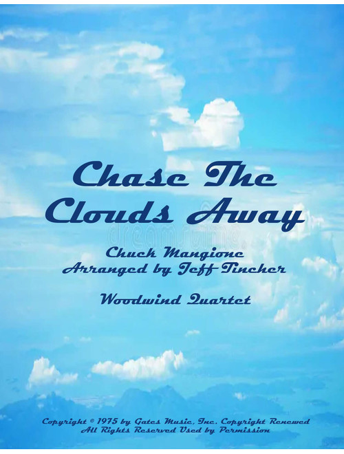 Chase The Clouds Away (Arr. Jeff Tincher) - Chuck Mangione (Woodwind Ensemble)