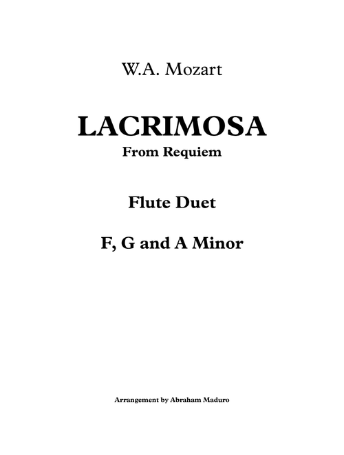 Lacrimosa From Mozart's Requiem Flute Duet-Three Tonalities Included (Arr. Abraham Maduro) - W.A. Mozart (Flute Duet)