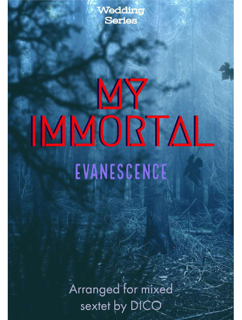 My Immortal (Arr. Dico) - Evanescence (Small Ensemble)