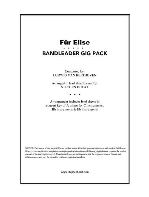 Für Elise (Beethoven) - Bandleader Gig Pack: Lead sheet for C, Bb & Eb instruments (Arr. Stephen Bulat) - Ludwig van Beethoven (Large Ensemble)