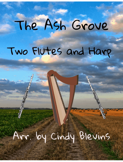 The Ash Grove, Two Flutes and Harp (Arr. Cindy Blevins) - English Traditional (Small Ensemble)