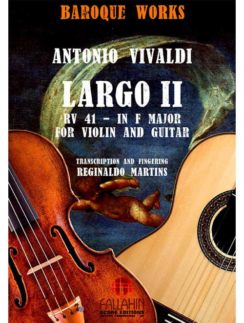 LARGO II - SONATE II (IN F MAJOR - RV 41) - ANTONIO VIVALDI - FOR VIOLIN AND GUITAR (Arr. REGINALDO MARTINS) - FALLAHIN SCORE EDITIONS (Instrumental Duet)