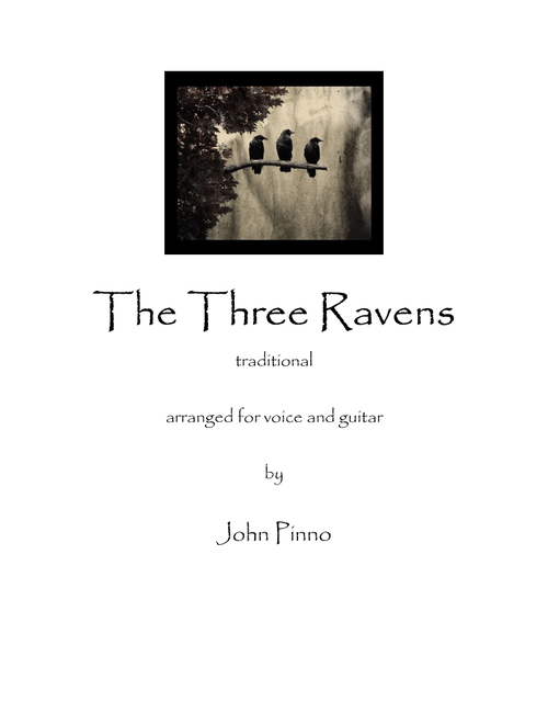 The Three Ravens for voice and classical guitar (Arr. John Pinno) - Traditional (Instrumental Duet)