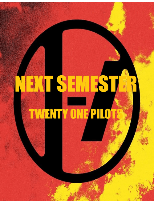 Twenty One Pilots - Next Semester