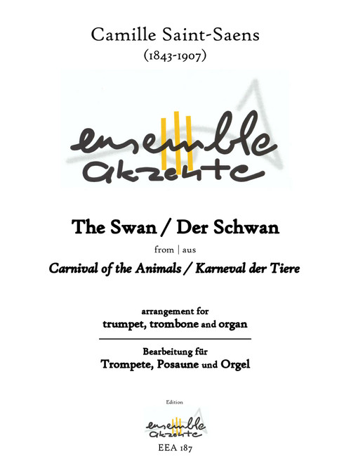 The Swan from "Carnival of the Animals" - arrangement for trumpets, trombone and organ (Arr. Matthias Eckart - Edition Ensemble Akzente) - Camille Saint-Saens (1843-1907) (Small Ensemble)