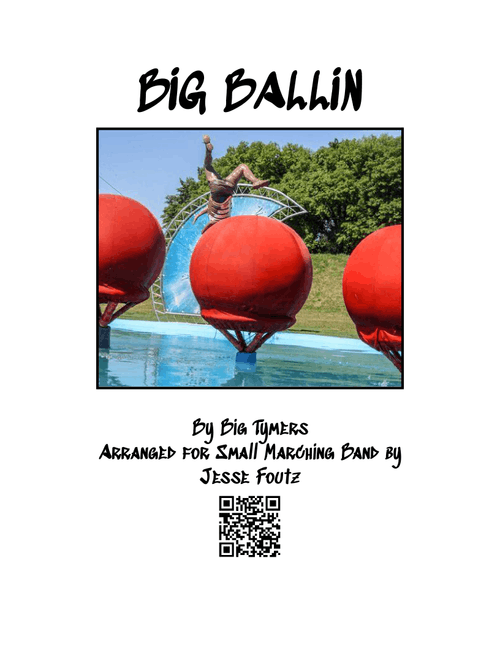 Big Ballin (Arr. Jesse Foutz) - Big Tymers (Marching Band)