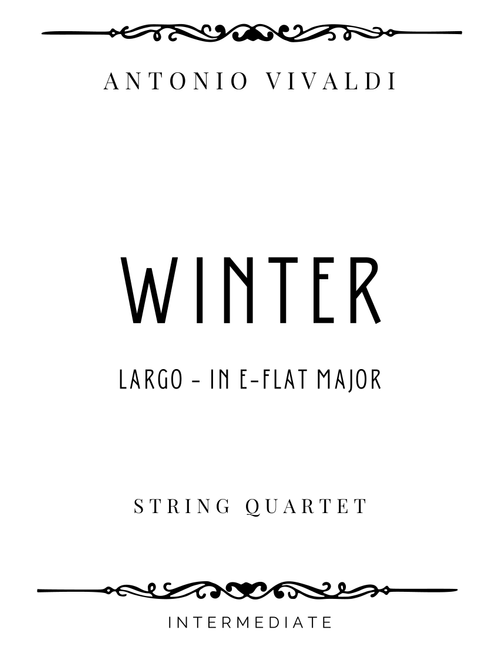 Vivaldi - Largo from Winter (The Four Seasons) in E Flat Major - Intermediate (Arr. Piacere Music Sheets) - Antonio Vivaldi (String Quartet)