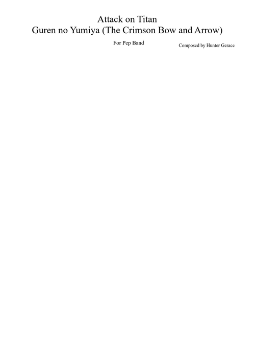 Attack on Titan -Guren no Yumiya (The Crimson Bow and Arrow) (Pep Band Arrangement)