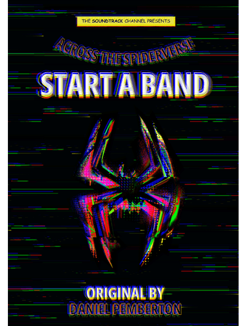 Start A Band (Across The Spiderverse) by Daniel Pemberton