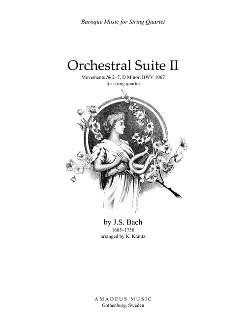 Orchestral Suite 2 BWV 1067, mov. 2-7 for string quartet (Arr. K. Krantz) - J.S. Bach (String Quartet)