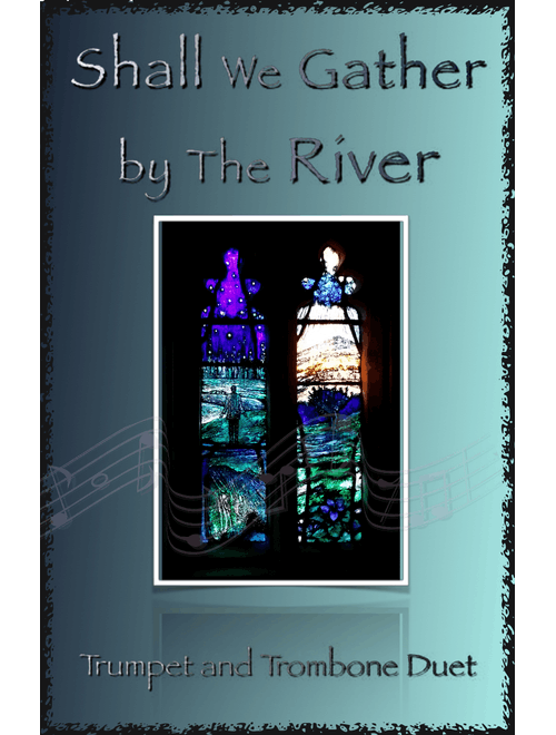 Shall We Gather at The River, Gospel Hymn for Trumpet and Trombone Duet (Arr. David McKeown) - Robert Lowry (Instrumental Duet)