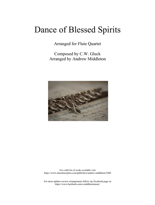 Dance of the Blessed Spirits arranged for Flute Quartet (Arr. Andrew Middleton) - CW Gluck (Woodwind Ensemble)