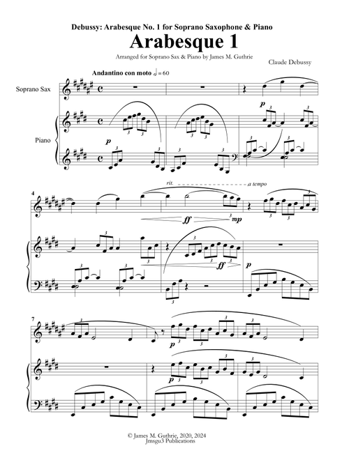 Debussy: Arabesque 1 for Soprano Sax & Piano (Arr. James Guthrie, ASCAP) - Claude Debussy (1862 – 1918) (Soprano Sax and Piano)