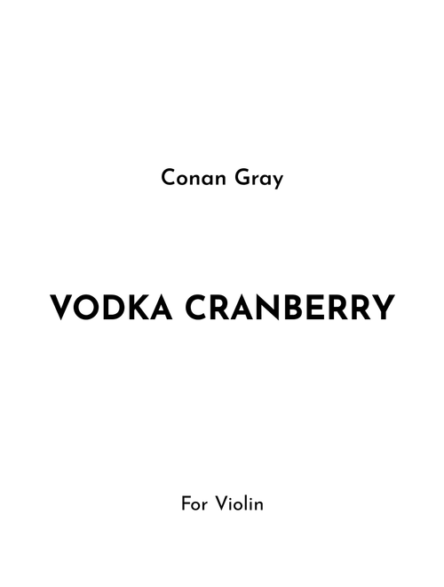 Vodka Cranberry (Arr. Jireh J.) - Conan Gray (Violin Solo)