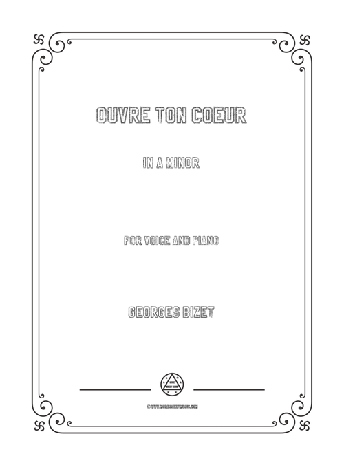 Bizet-Ouvre ton coeur in a minor,for voice and piano (Arr. MSM) (Piano Vocal)