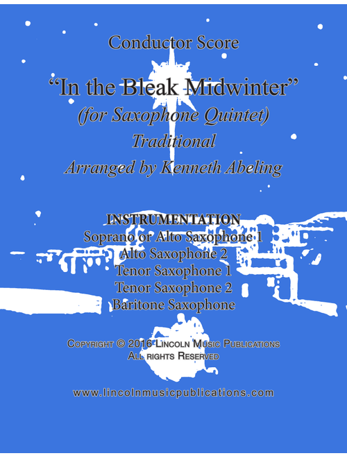 In the Bleak Midwinter (for Saxophone Quintet SATTB or AATTB) (Arr. Kenneth Abeling) - Christina Rossetti & Gustav Holst (Woodwind Ensemble)