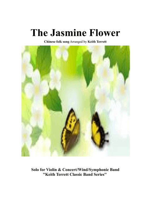 Jasmine Flower (The) for Violin & Concert Band (Arr. Keith Terrett) - Chinese Folk Song (Large Ensemble)