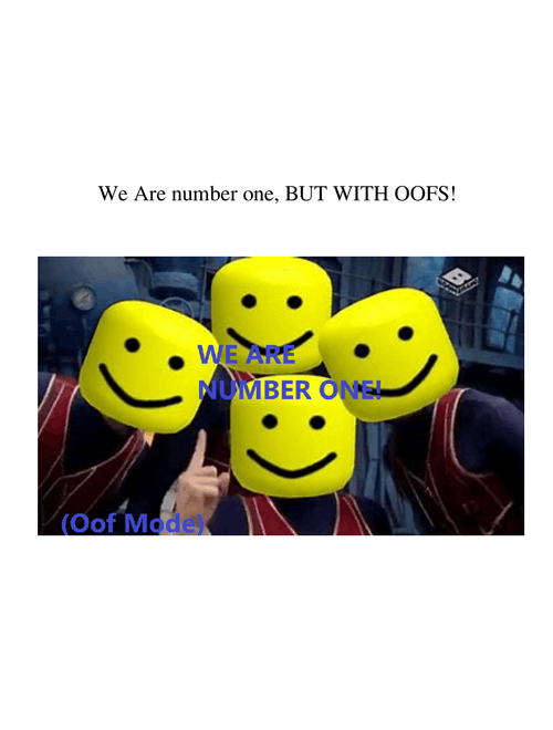 We Are number one, BUT WITH OOFS!