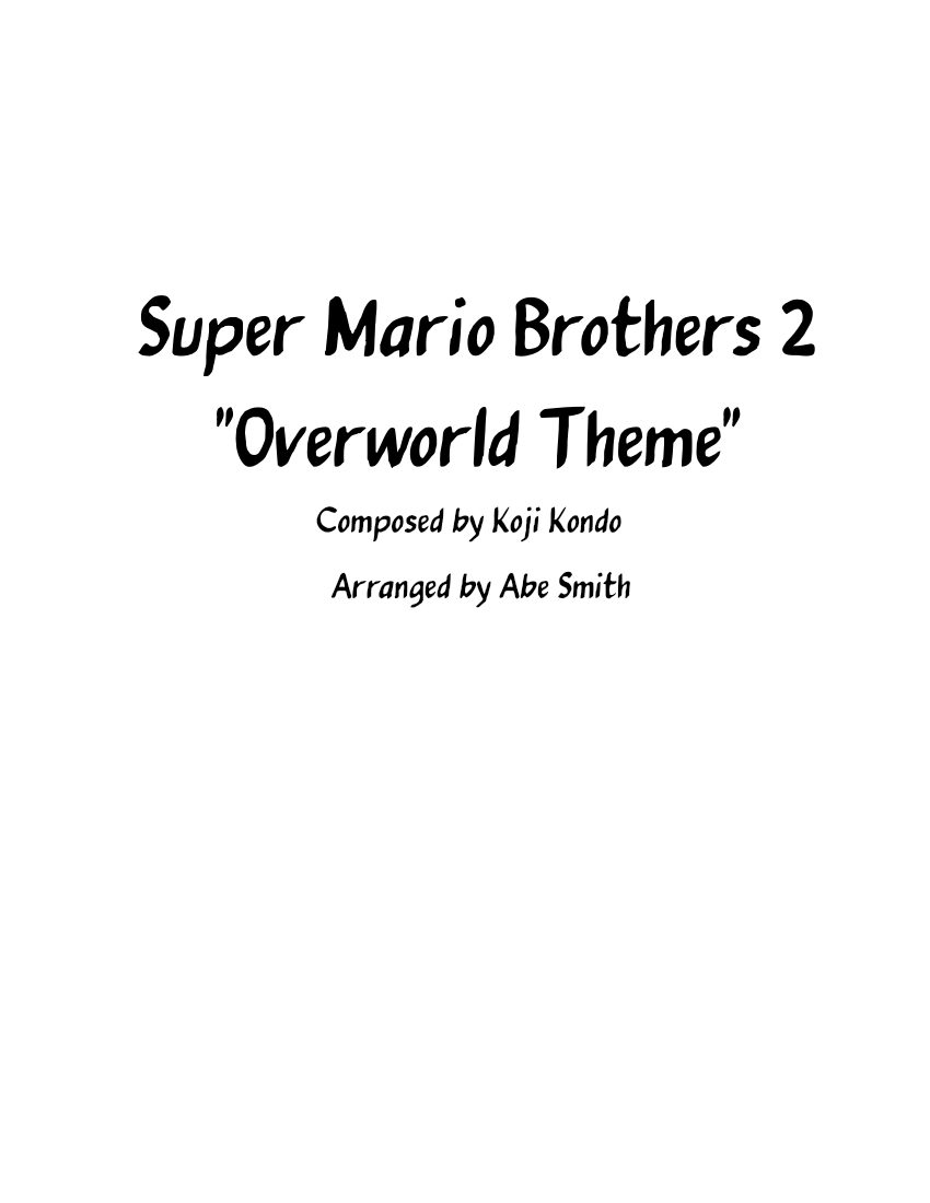 Super Mario Bros 2 Overworld Theme Sheet Music for Piano, Trombone ...